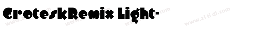 GroteskRemix Light字体转换